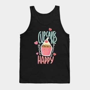 Cupcakes make people happy Tank Top